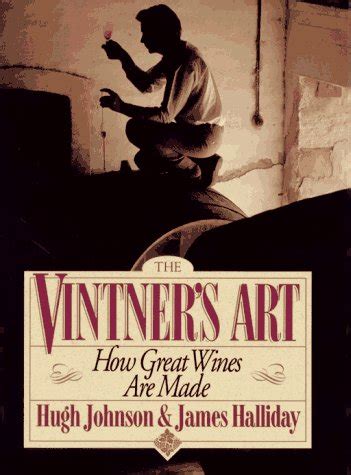 Vintner s Art How Great Wines Are Made Reader