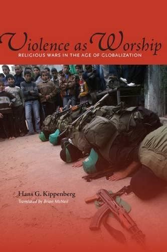 Violence as Worship Religious Wars in the Age of Globalization Epub