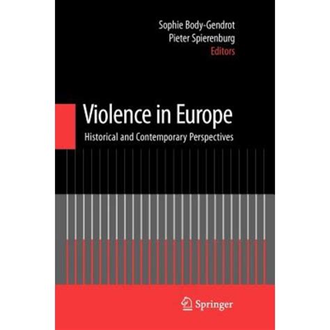 Violence in Europe Historical and Contemporary Perspectives 1st Edition Reader