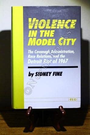 Violence in the Model City The Cavanagh Administration Reader