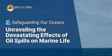 Violet Myers of Leak: Understanding the Impact of Oil Spills on Marine Life