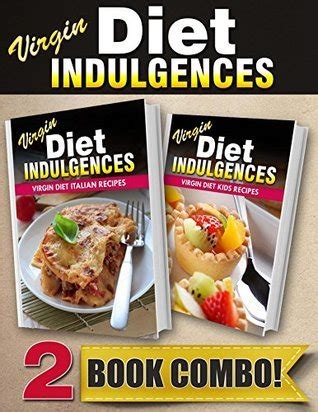 Virgin Diet Greek Recipes and Virgin Diet Italian Recipes 2 Book Combo Virgin Diet Indulgences Epub
