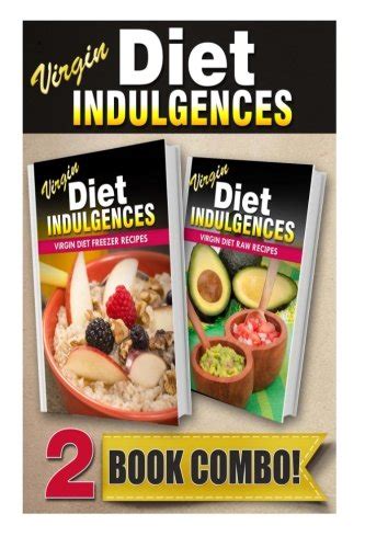 Virgin Diet Recipes For Auto-Immune Diseases and Virgin Diet Raw Recipes 2 Book Combo Virgin Diet Indulgences Reader