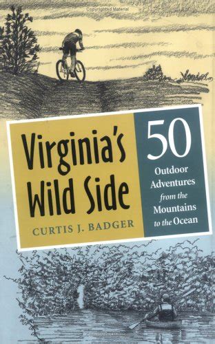 Virginia's Wild Side 50 Outdoor Adventures from the Mountains to the Ocean PDF