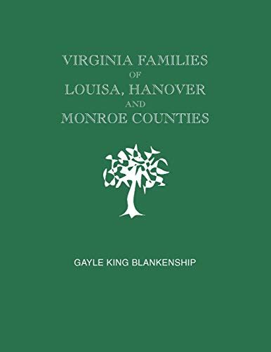 Virginia Families Of Louisa, Hanover And Monroe Ebook PDF