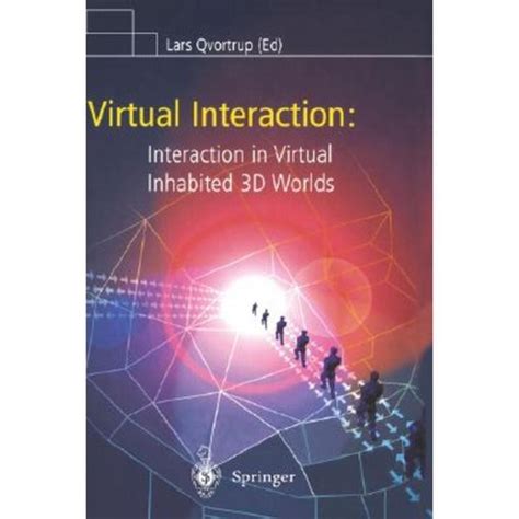 Virtual Interaction Interaction in Virtual Inhabited 3D Worlds 1st Edition Kindle Editon