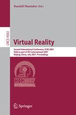 Virtual Reality Second International Conference, ICVR 2007, Held as Part of HCI International 2007, Reader