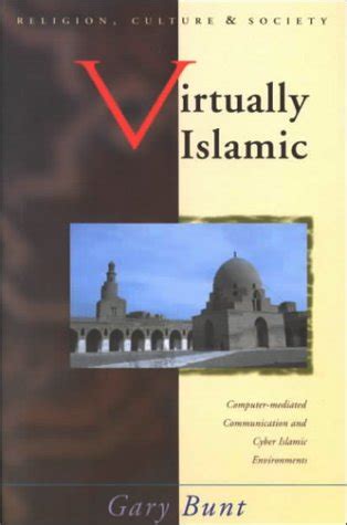 Virtually Islamic: Computer-mediated Communication & Cyber Islamic E Reader