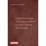 Virtue Ethics and Consequentialism in Early Chinese Philosophy PDF