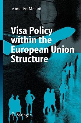 Visa Policy within the European Union Structure 1st Edition Doc