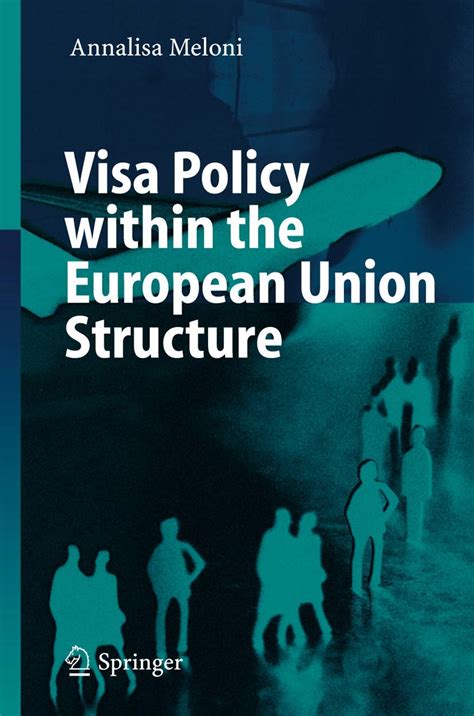 Visa Policy within the European Union Structure 1st Edition Doc