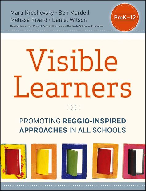 Visible Learners Promoting Reggio-Inspired Approaches in All Schools Reader