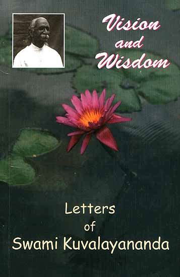 Vision and Wisdom Letters of Swami Kuvalayananda 1st Edition Doc