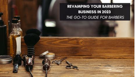 Visionary Barber Shop: 2023's Ultimate Guide to Redefining the Barbering Industry