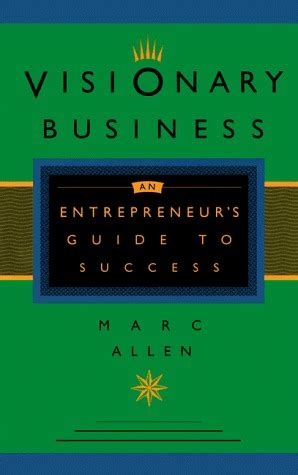 Visionary Business An Entrepreneur's Guide to Success Kindle Editon