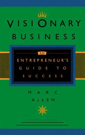 Visionary Business An Entrepreneur's Guide to Success Kindle Editon