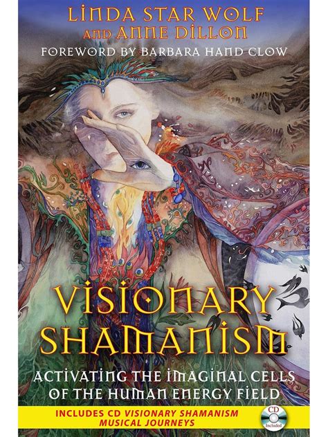 Visionary Shamanism Activating the Imaginal Cells of the Human Energy Field Doc