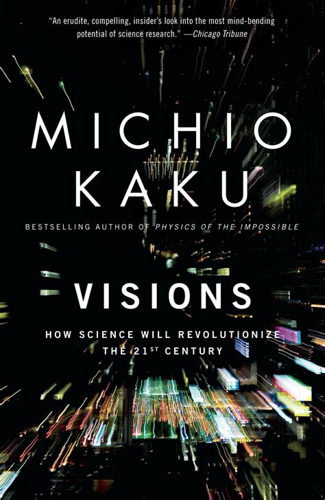 Visions How Science Will Revolutionize the Twenty-First Century Visions of Science Doc