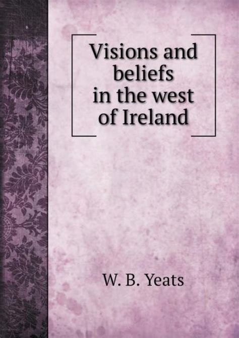 Visions and Beliefs in the West of Ireland Classic Reprint Kindle Editon
