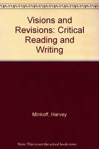 Visions and Revisions Critical Reading and Writing Reader