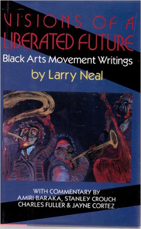Visions of a Liberated Future Black Arts Movement Writings Kindle Editon