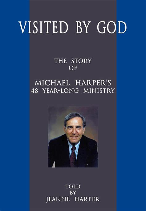 Visited by God The Story of Michael Harper s 48 Year-Long Ministry Doc