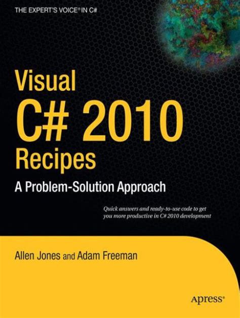 Visual C 2010 Recipes A Problem-Solution Approach Reader