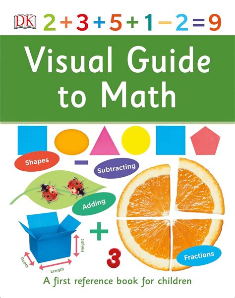 Visual Guide to Math DK First Reference