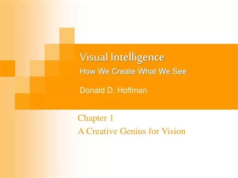 Visual Intelligence How we Create what we See Reader