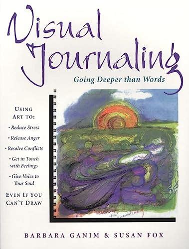 Visual Journaling: Going Deeper Than Words Kindle Editon