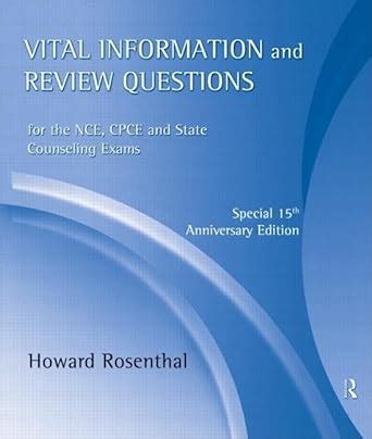 Vital Information and Review Questions for the NCE CPCE and State Counseling Exams Special 15th Anniversary Edition Kindle Editon