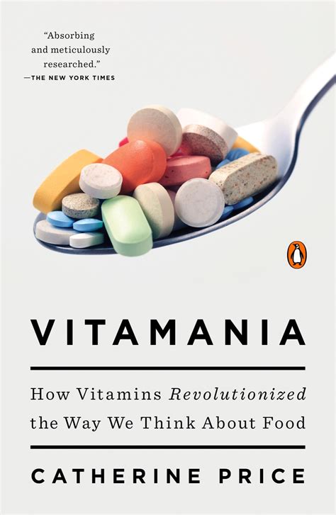 Vitamania How Vitamins Revolutionized the Way We Think About Food Reader