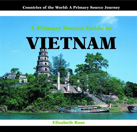 Vitenam a Primary Source Guide to Countries of the World a Primary Source Journey