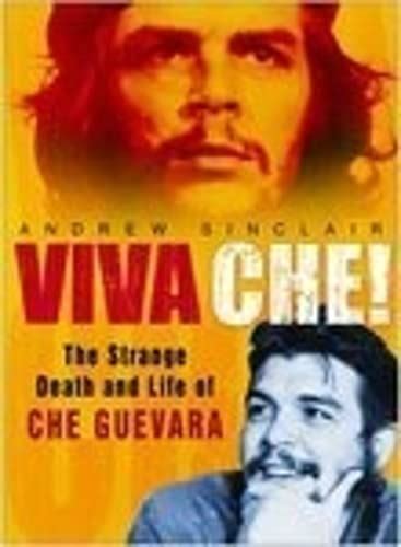 Viva Che The Strange Death and Life of Che Guevara Doc