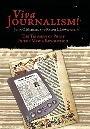 Viva Journalism! The Triumph of Print in the Media Revolution PDF