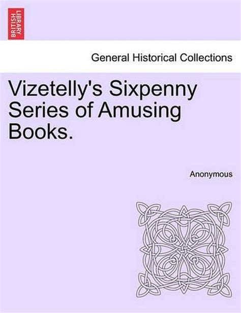 Vizetelly's Sixpenny Series of Amusing Books Reader