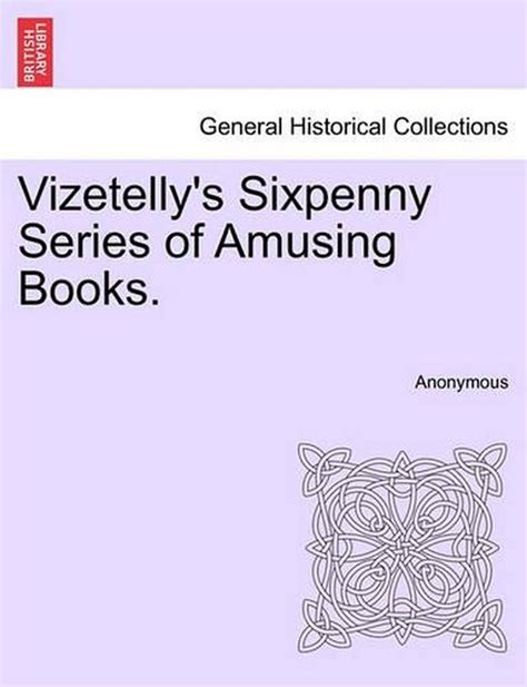 Vizetelly's Sixpenny Series of Amusing Books Reader