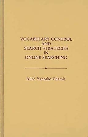 Vocabulary Control and Search Strategies in Online Searching Kindle Editon