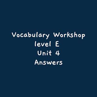 Vocabulary Workshop Answers Level E Unit 4 Kindle Editon