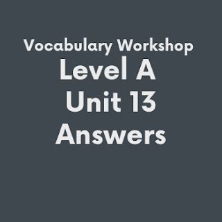 Vocabulary Workshop Common Core Unit 13 Answers PDF