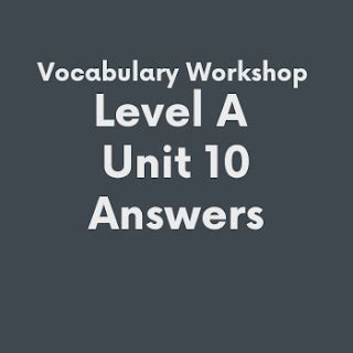 Vocabulary Workshop Level A Unit 10 Answers Reader