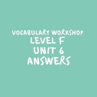 Vocabulary Workshop Level F Answers Unit 6 Epub