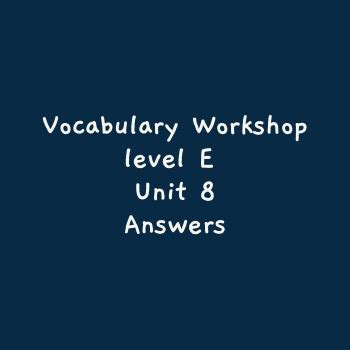 Vocabulary Workshop New Edition Level E Answers Doc