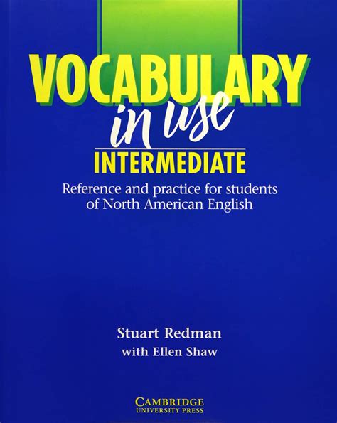 Vocabulary in Use Intermediate Reference and Practice for Students of North American English Reader