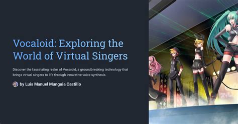 Vocaloid: Elevate Your Music Production with Virtual Singers