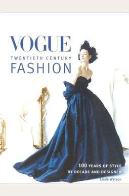 Vogue Fashion 100 Years of Style by Decade and Designer Doc