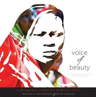 Voice Of Beauty A photographic celebration of African women Doc