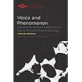 Voice and Phenomenon Introduction to the Problem of the Sign in Husserl& Reader