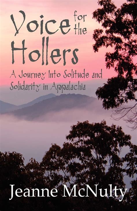 Voice for the Hollers A Journey Into Solitude and Solidarity in Appalachia Epub