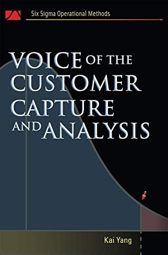 Voice of the Customer Capture and Analysis Six Sigma Operational Methods Doc
